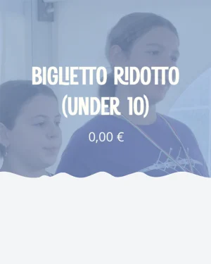 Biglietto ridotto (under 10)